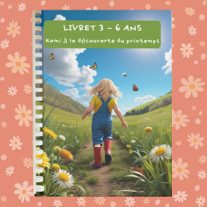 Livret d’activités 3 – 6 ans : LE PRINTEMPS
