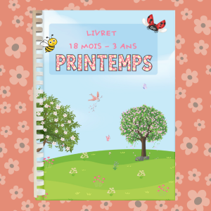 Livret d’activités 18 mois – 3 ans : PRINTEMPS