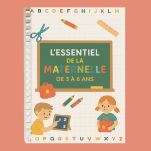 Livret d&rsquo;activité 3-6 ans : L’ESSENTIEL DE LA MATERNELLE