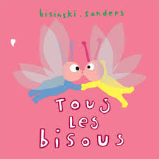 LIVRE « TOUS LES BISOUS »