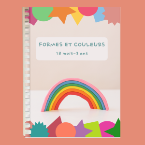 Livret d&rsquo;activités 18 mois – 3 ans : FORMES ET COULEURS