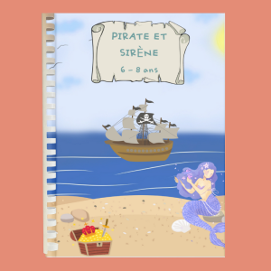 Livret d&rsquo;activités 6 – 8 ans : PIRATE ET SIRENE
