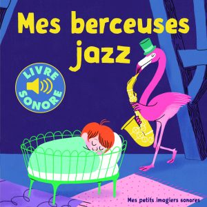 LIVRE « MES BERCEUSES JAZZ »
